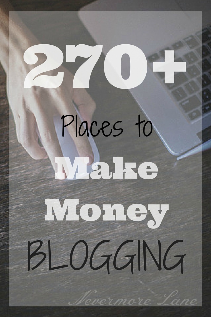 270+ Places to Make Money Blogging | Nevermore Lane