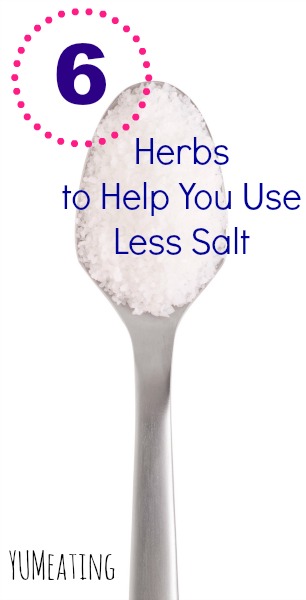 8 Herbs that Will Help You Use Less Salt | YUM eating