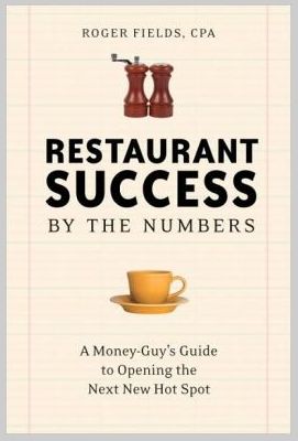 Restaurant Success by the Numbers by Roger Fields, CPA