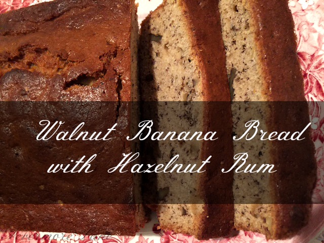 Walnut Banana Bread with Hazelnut Rum | Nevermore Lane