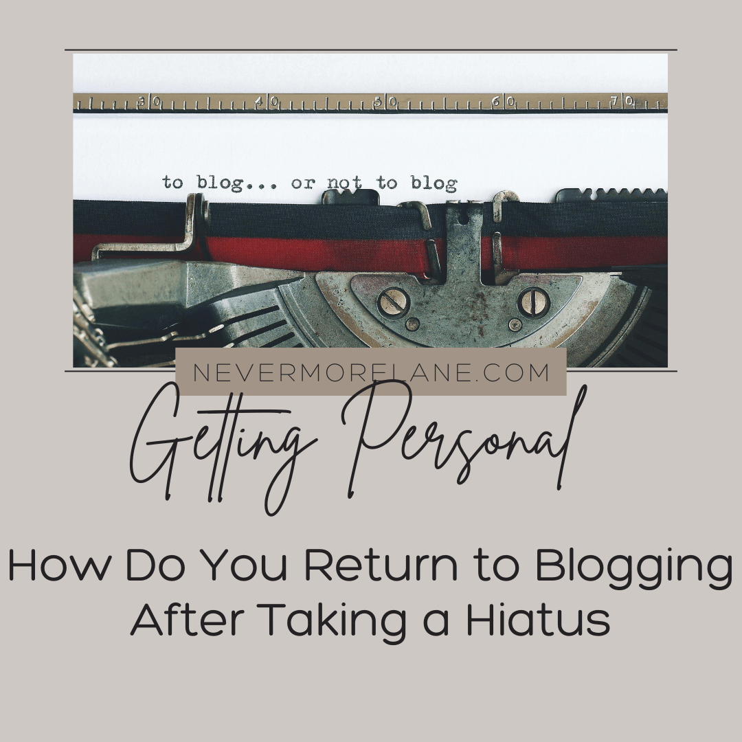 How Do You Return to Blogging After Taking a Hiatus