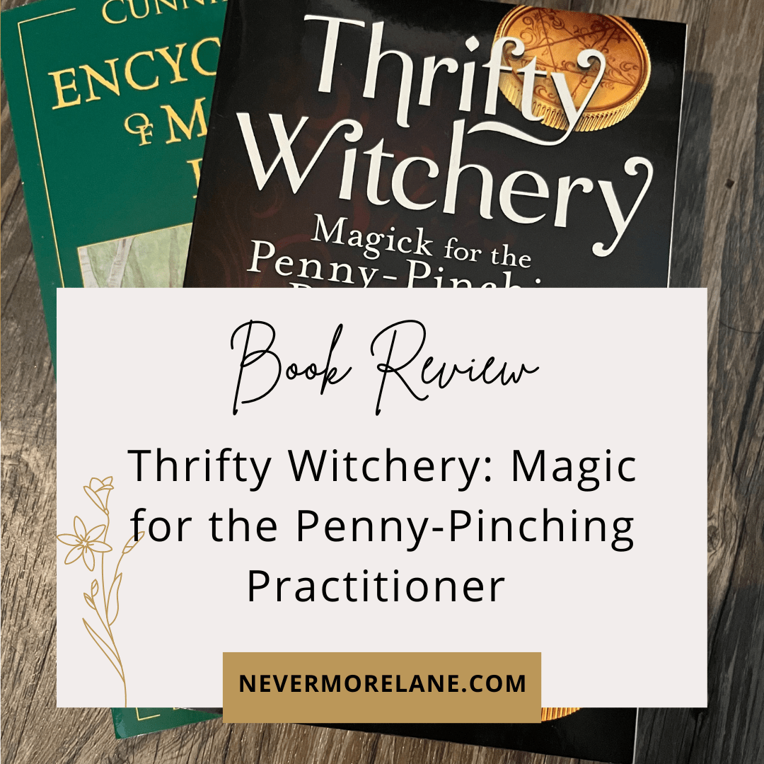 Thrifty Witchery: Magic for the Penny-Pinching Practitioner