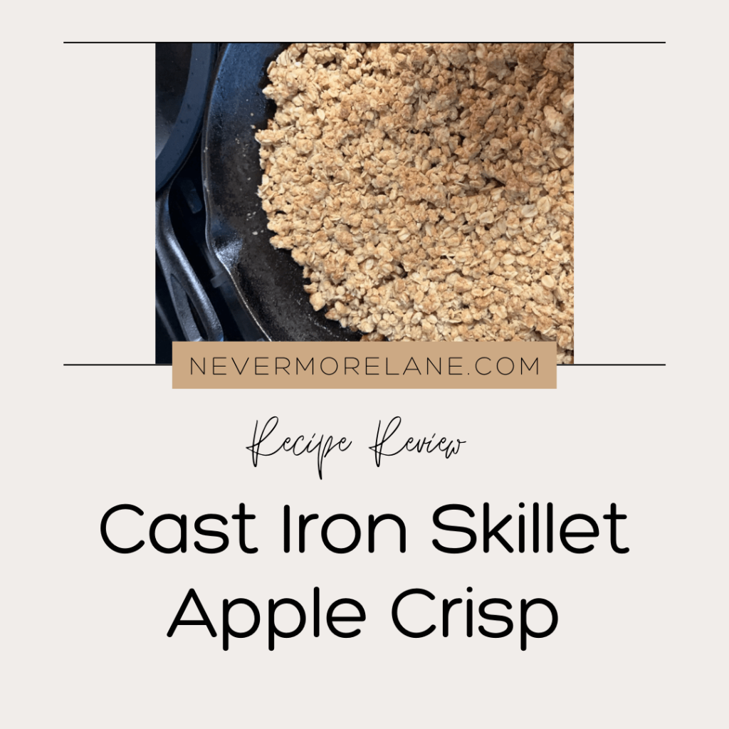 Recipe Review: Cast Iron Skillet Apple Crisp – And Some Fiction!