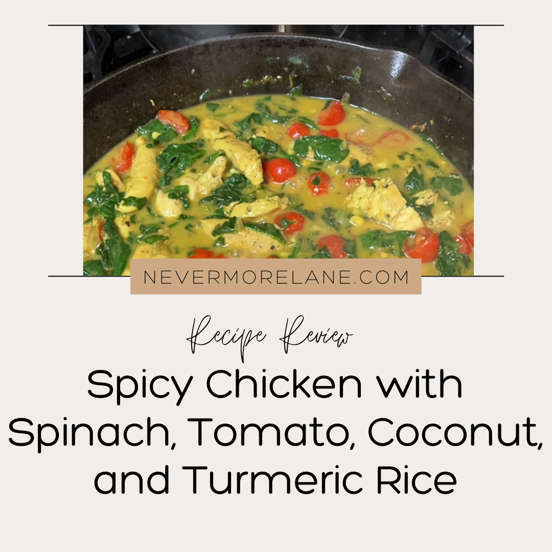 Spicy Chicken with Spinach, Tomato, Coconut, and Turmeric Rice — And Some FICTION!