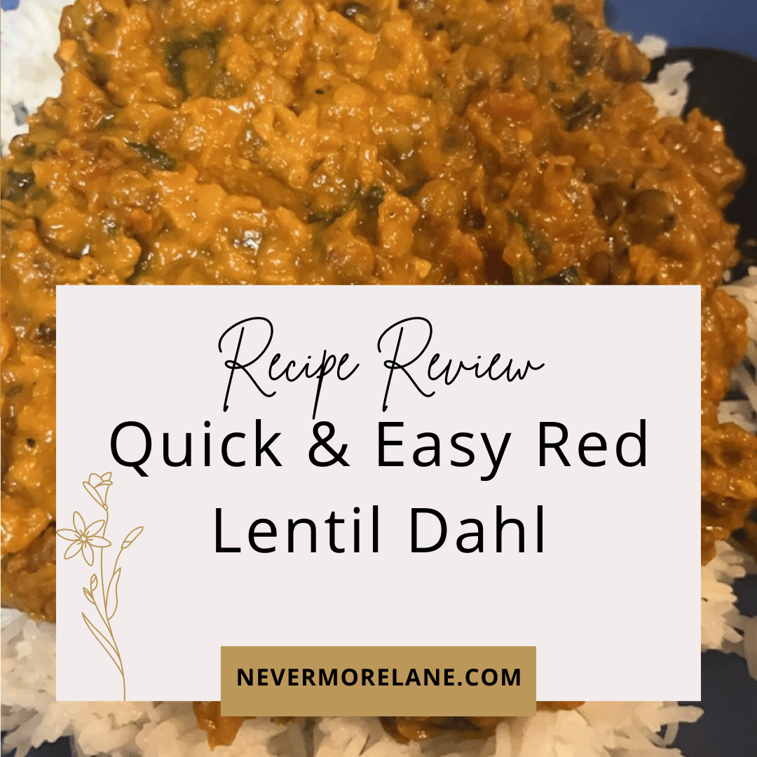 Recipe Review: Quick & Easy Red Lentil Dahl ( & a fictional short story!)