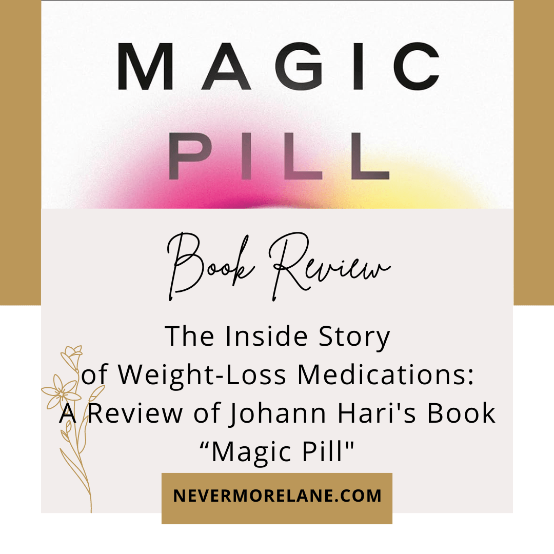 The Inside Story of Weight-Loss Medications: A Review of Johann Hari’s Book “Magic Pill”