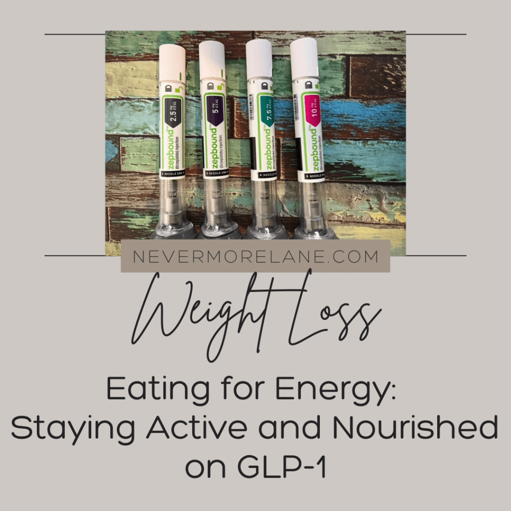 Eating for Energy: Staying Active and Nourished on GLP-1