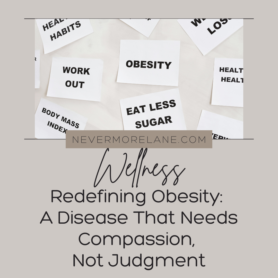 Redefining Obesity: A Disease That Needs Compassion, Not Judgment