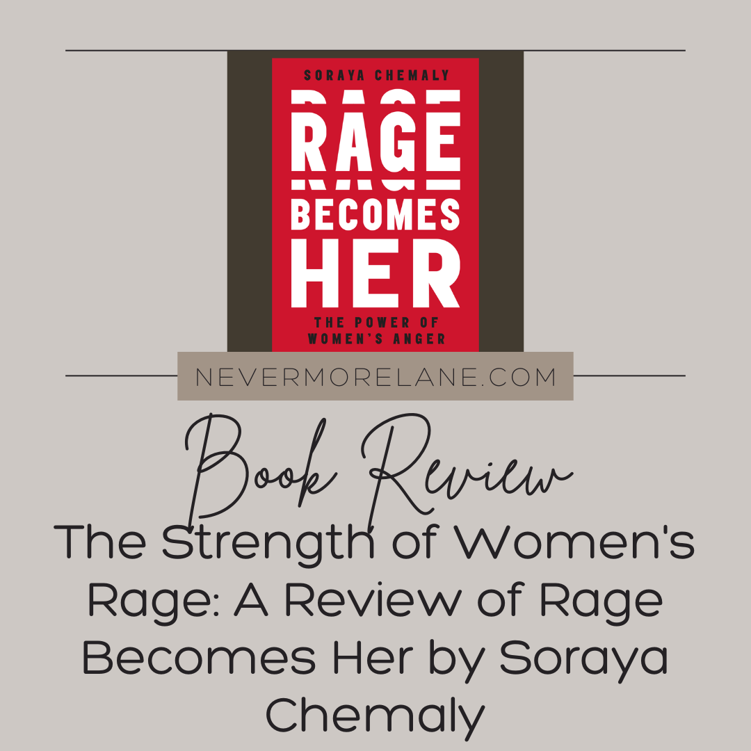 The Strength of Women’s Rage: A Review of Rage Becomes Her by Soraya Chemaly