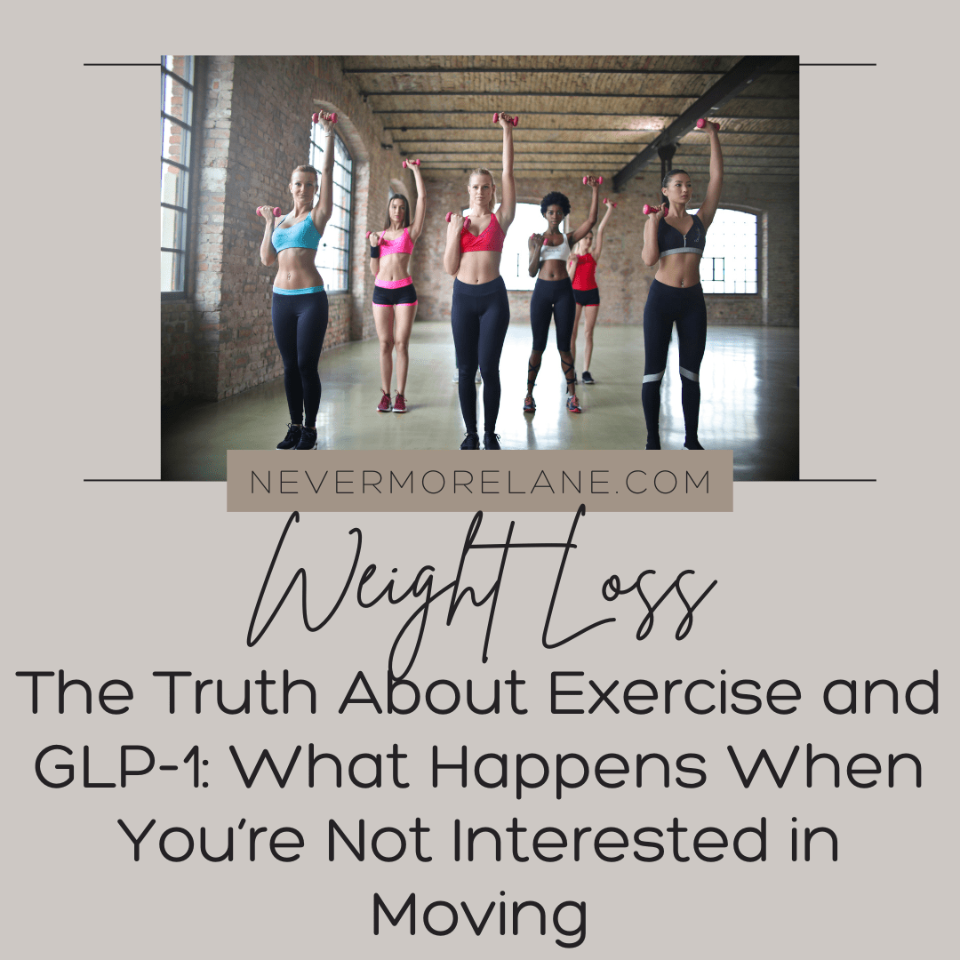 The Truth About Exercise and GLP-1: What Happens When You’re Not Interested in Moving