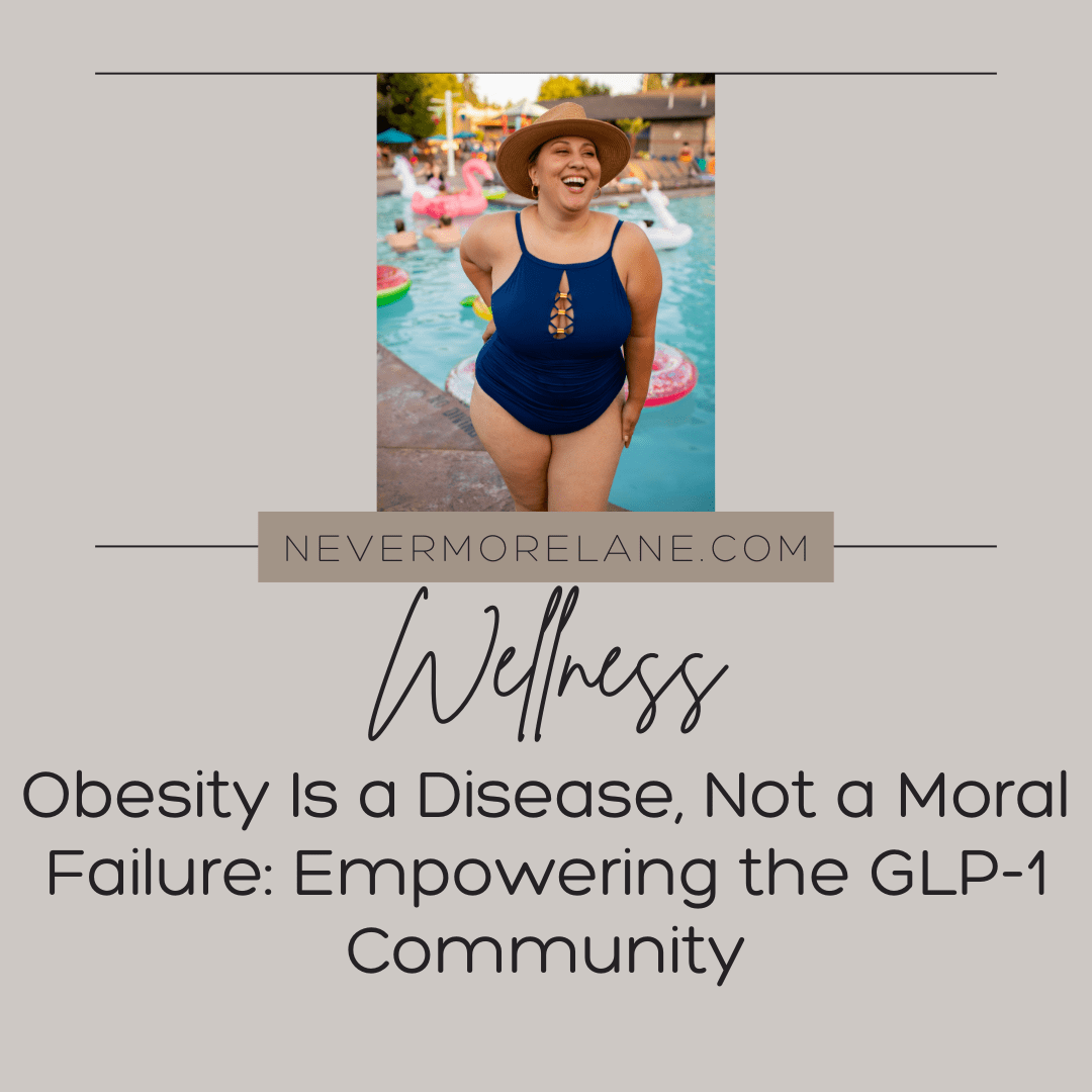 Obesity Is a Disease, Not a Moral Failure: Empowering the GLP-1 Community