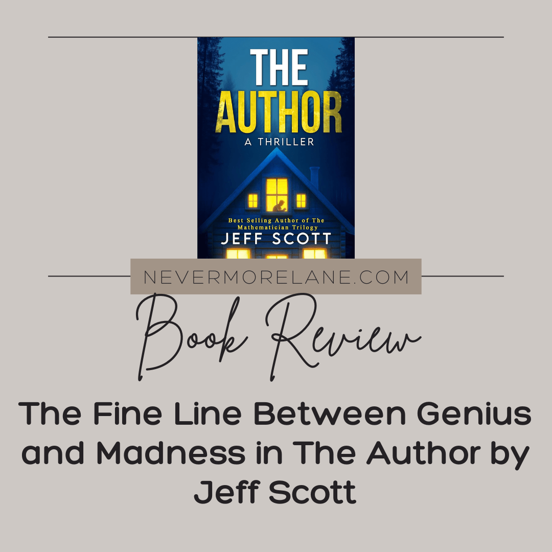 The Fine Line Between Genius and Madness in The Author by Jeff Scott