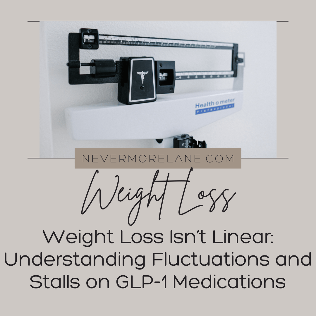 Weight Loss Isn’t Linear: Understanding Fluctuations and Stalls on GLP-1 Medications