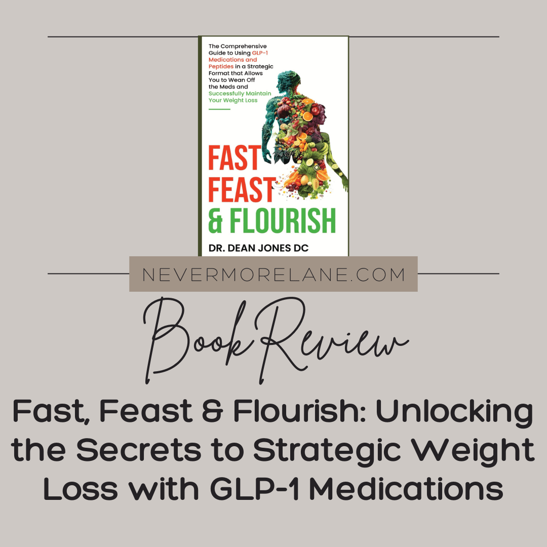 Fast, Feast & Flourish: Unlocking the Secrets to Strategic Weight Loss with GLP-1 Medications