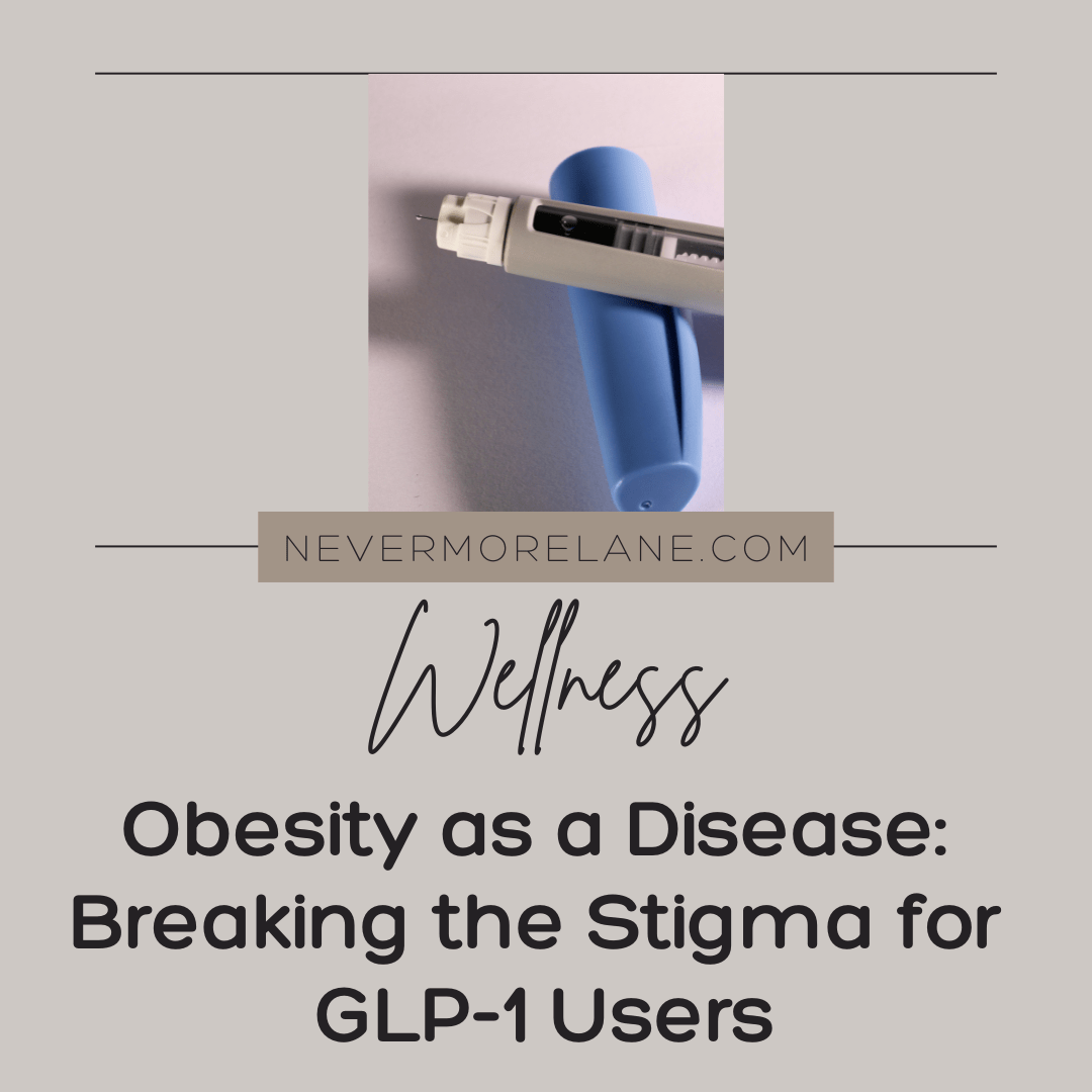 Obesity as a Disease: Breaking the Stigma for GLP-1 Users