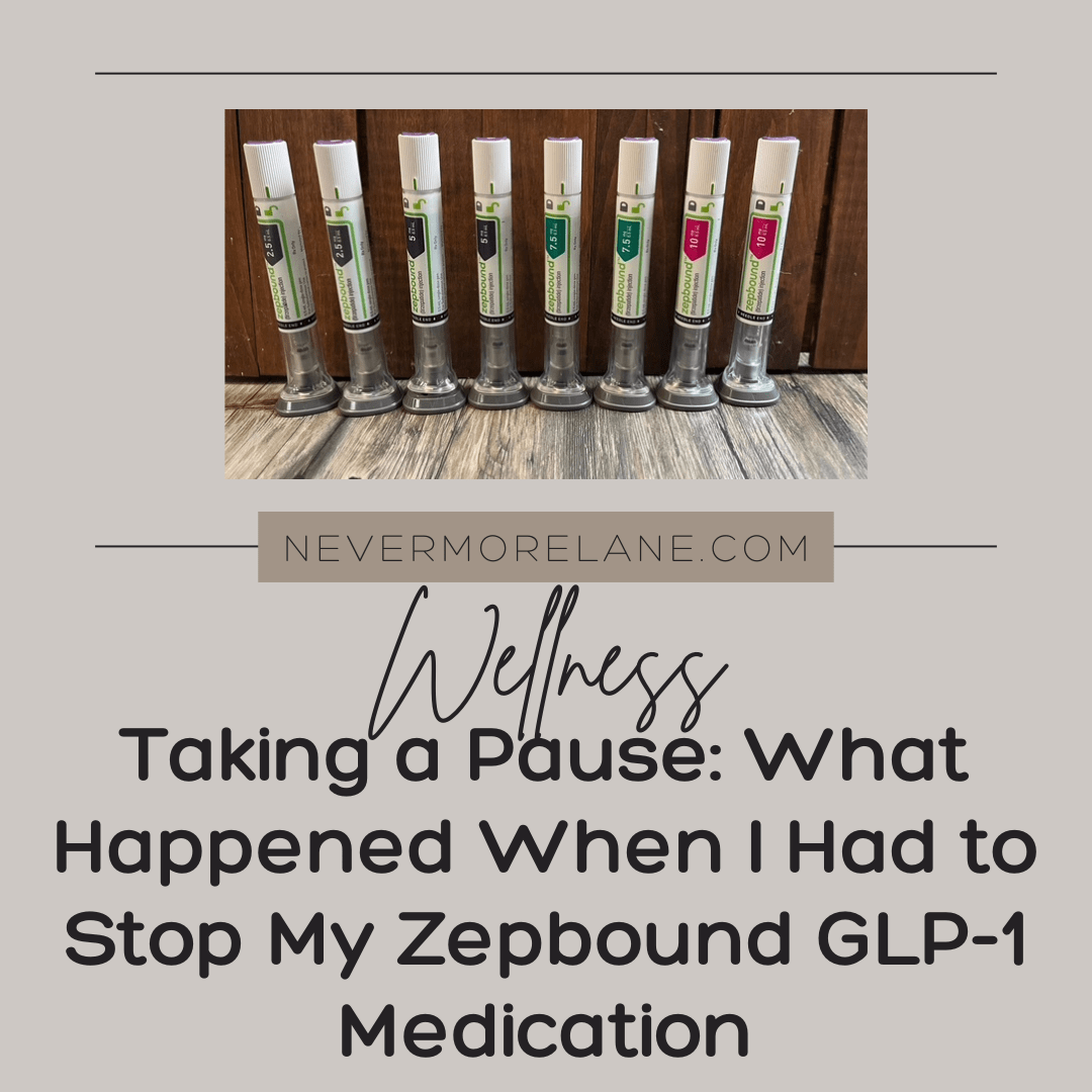 Taking a Pause: What Happened When I Had to Stop My Zepbound GLP-1 Medication