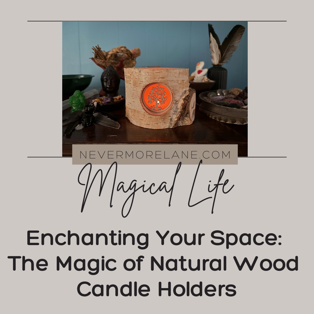 Enchanting Your Space: The Magic of Natural Wood Candle Holders