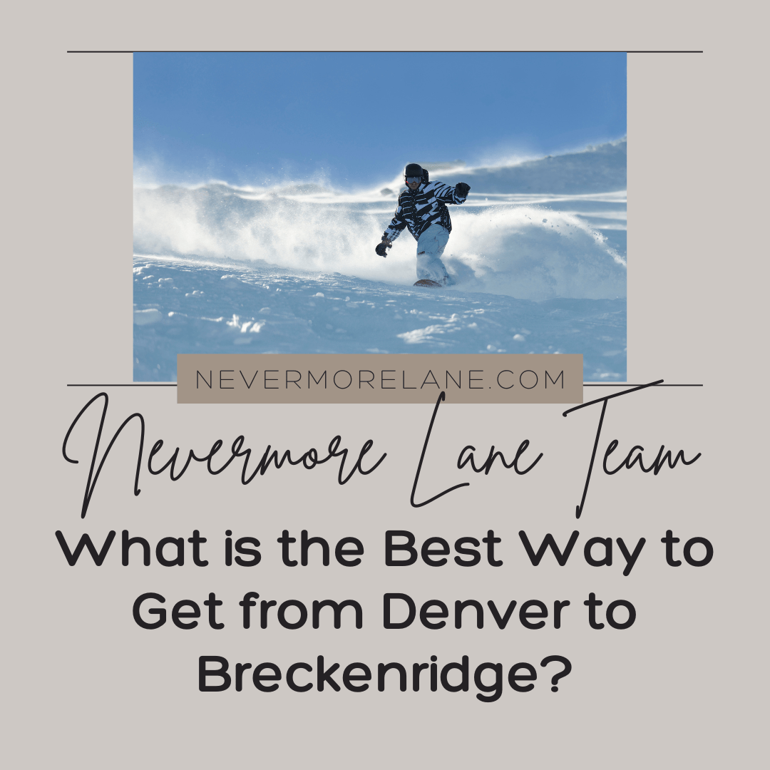 What is the Best Way to Get from Denver to Breckenridge?