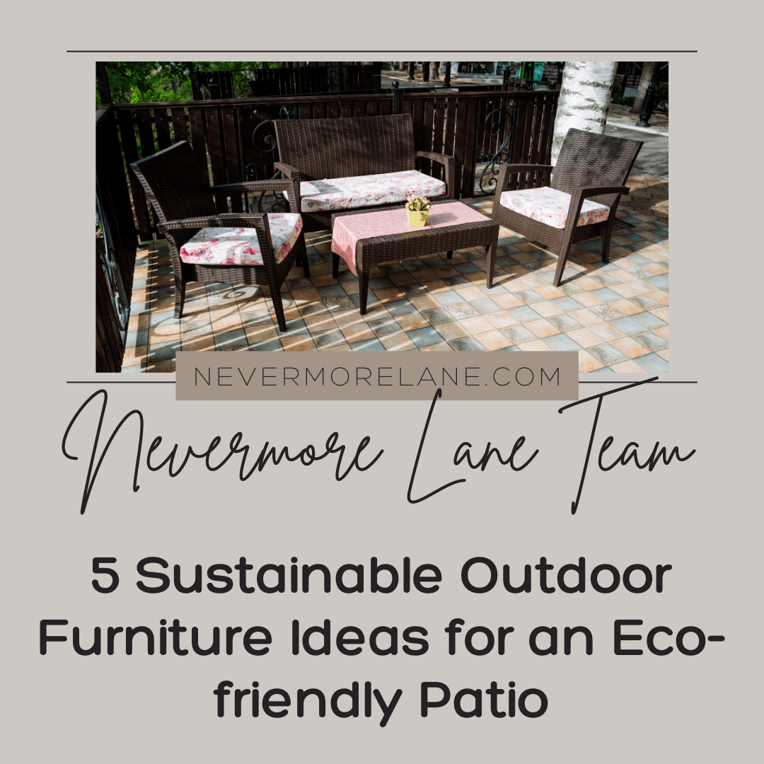 5 Sustainable Outdoor Furniture Ideas for an Eco-friendly Patio