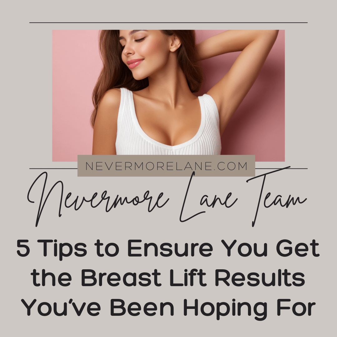 5 Tips to Ensure You Get the Breast Lift Results You’ve Been Hoping For