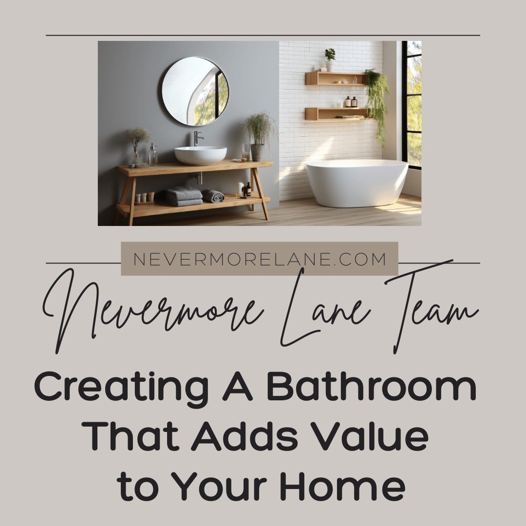 Creating A Bathroom That Adds Value to Your Home
