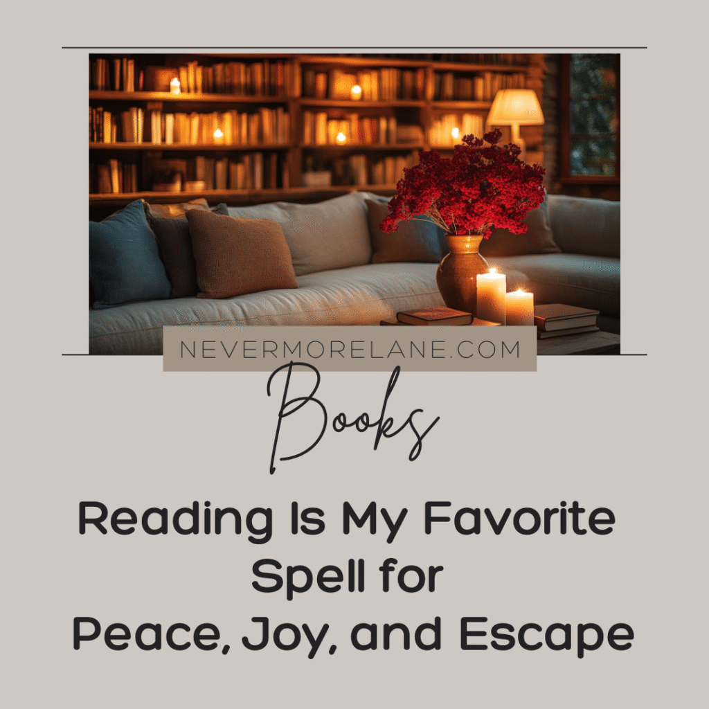 Reading Is My Favorite Spell for Peace, Joy, and Escape