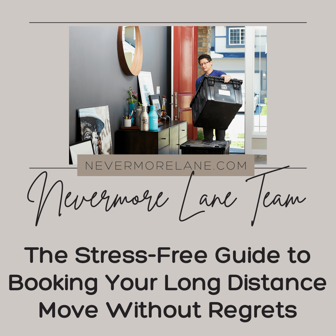 The Stress-Free Guide to Booking Your Long Distance Move Without Regrets