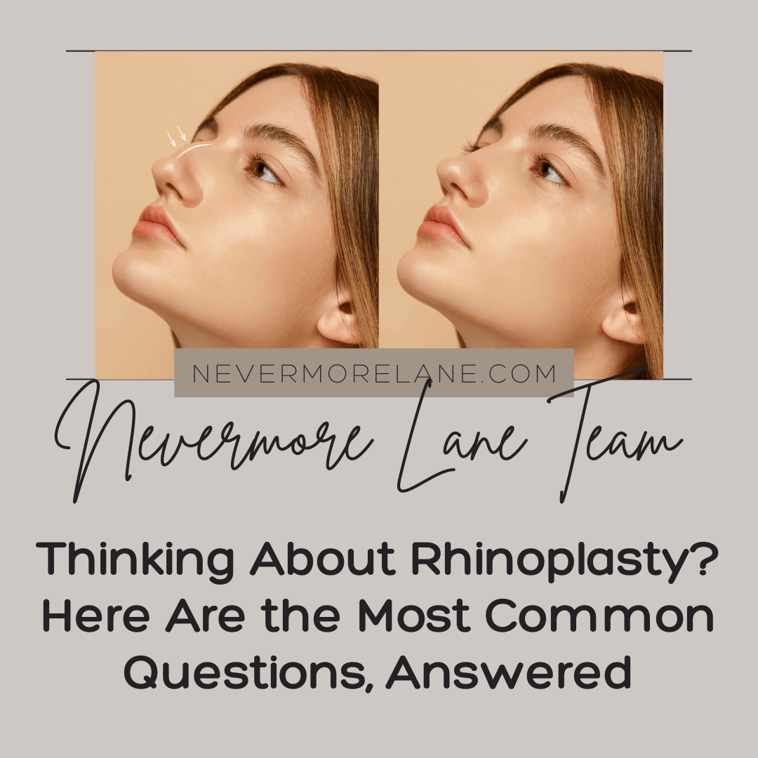 Thinking About Rhinoplasty? Here Are the Most Common Questions, Answered