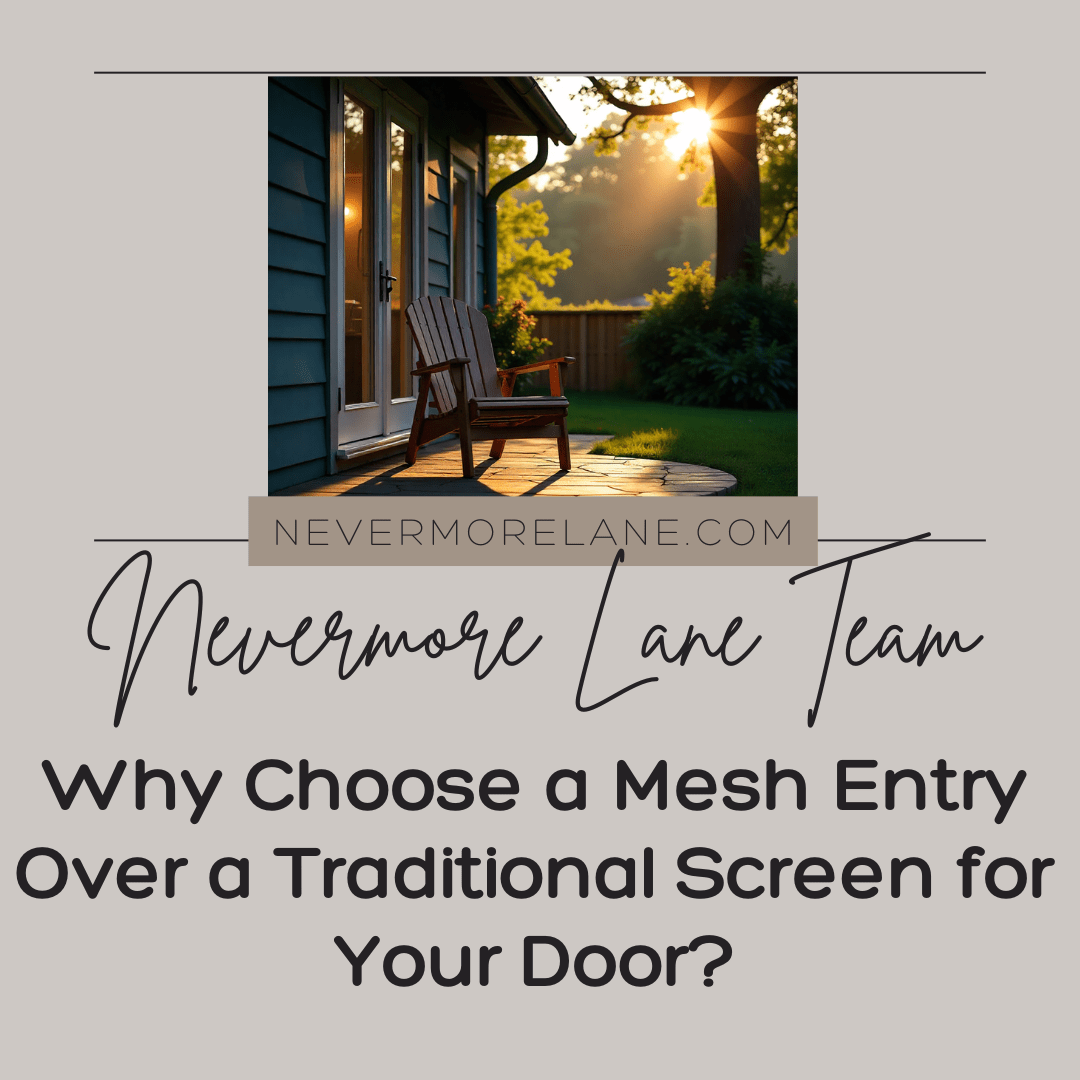 Why Choose a Mesh Entry Over a Traditional Screen for Your Door?