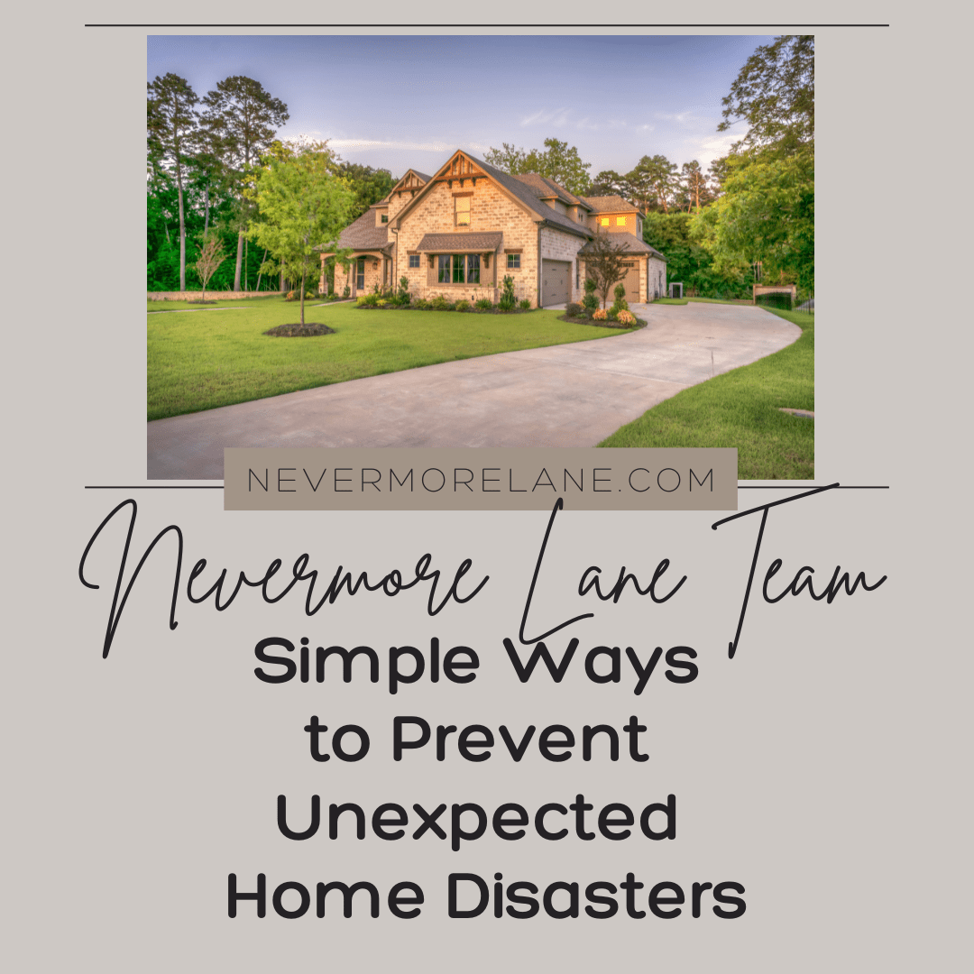 Simple Ways to Prevent Unexpected Home Disasters