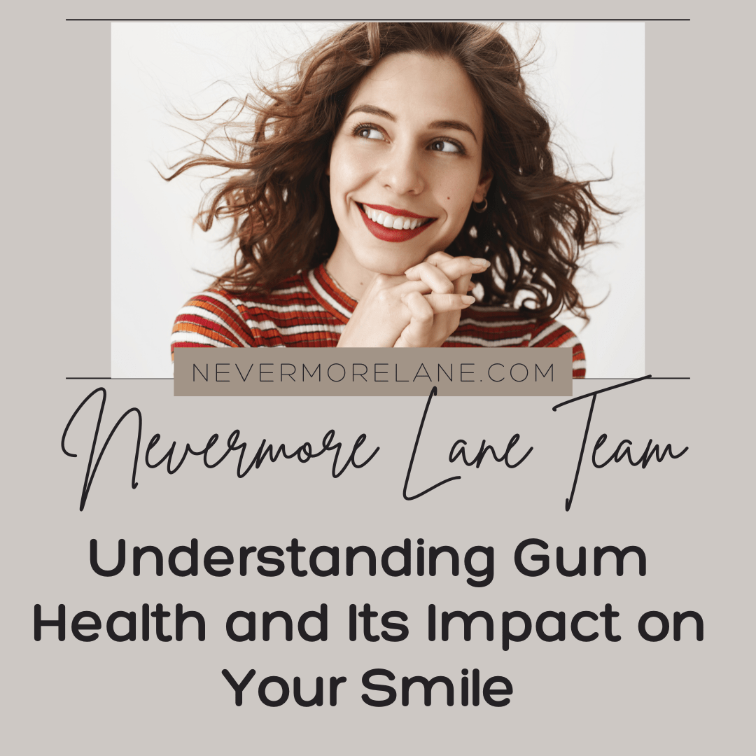 Understanding Gum Health and Its Impact on Your Smile
