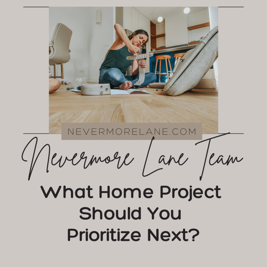 What Home Project Should You Prioritize Next?