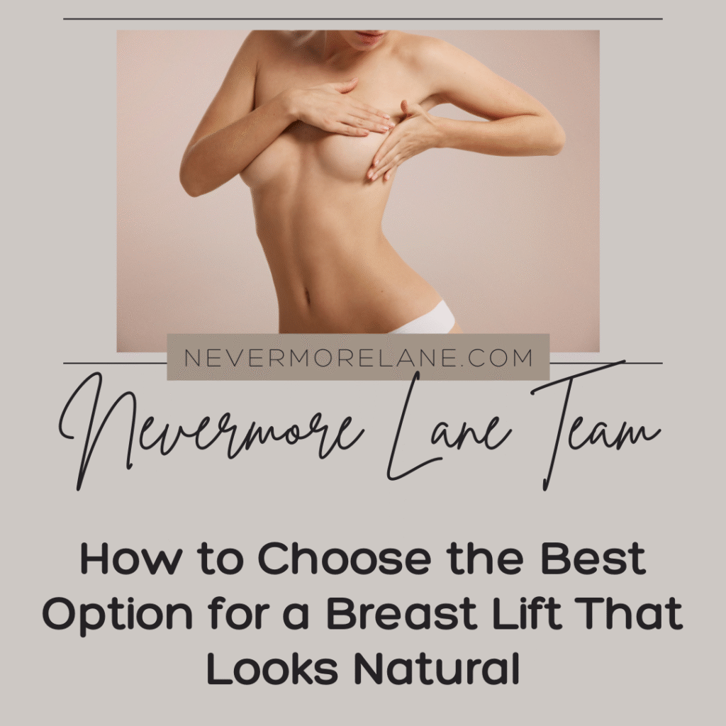 How to Choose the Best Option for a Breast Lift That Looks Natural