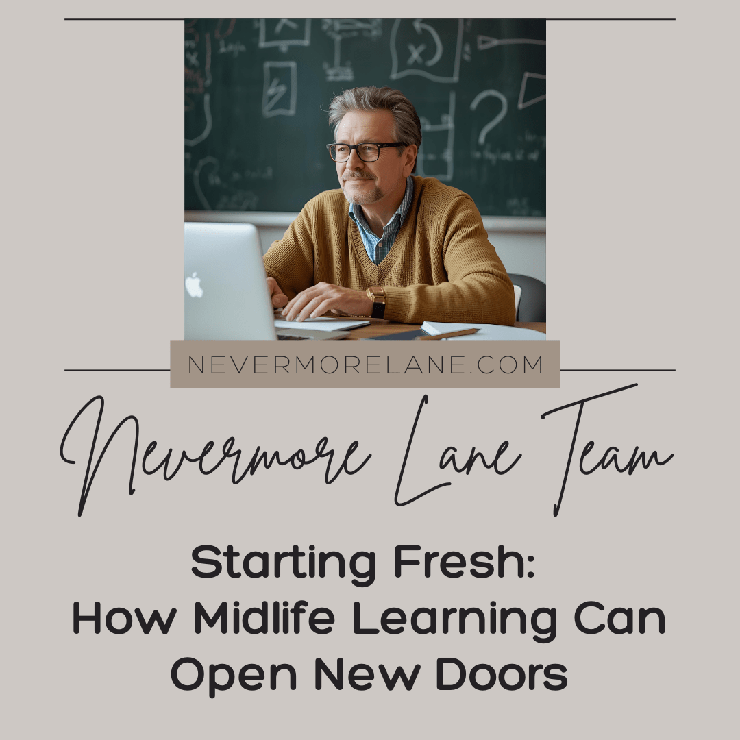 Starting Fresh: How Midlife Learning Can Open New Doors