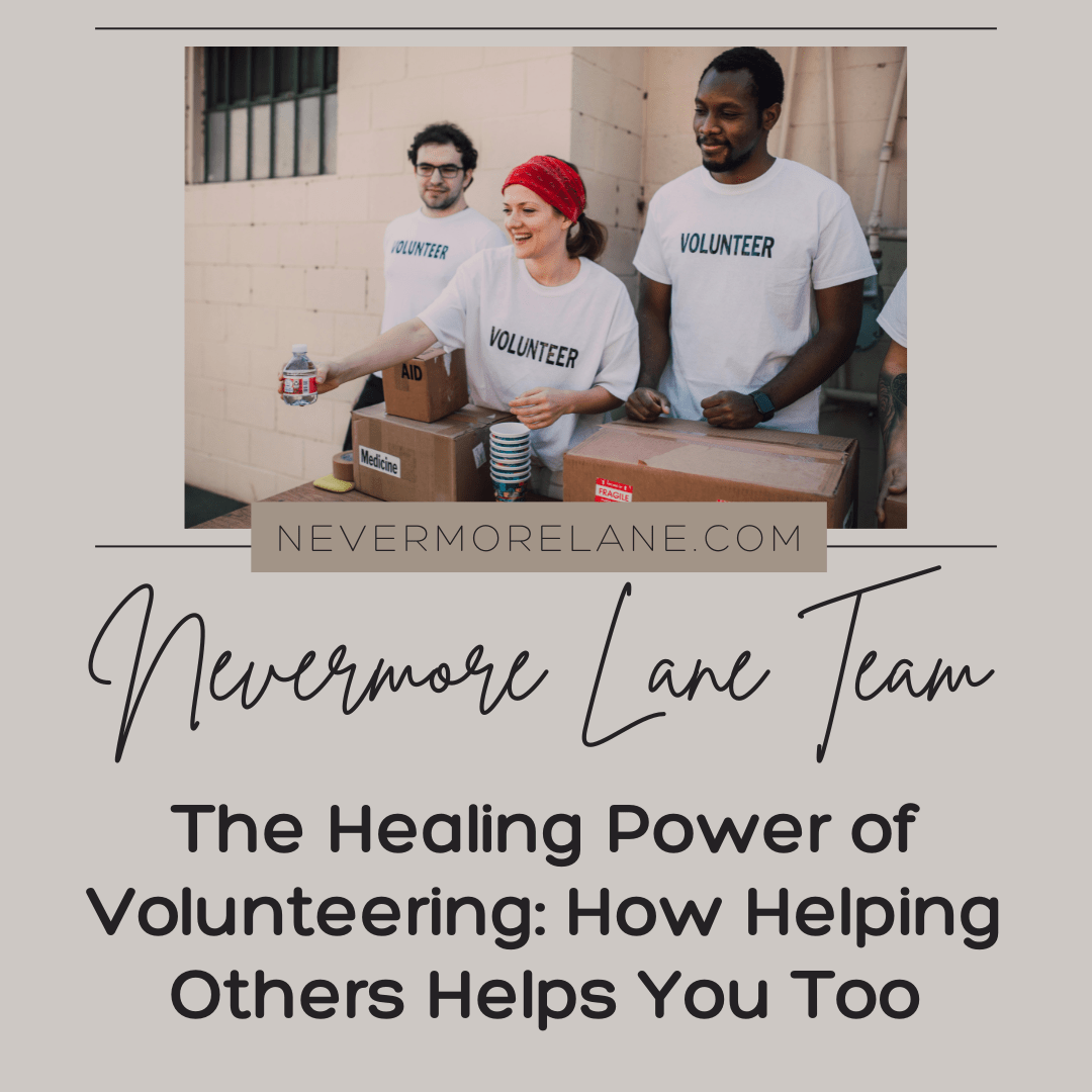 The Healing Power of Volunteering: How Helping Others Helps You Too