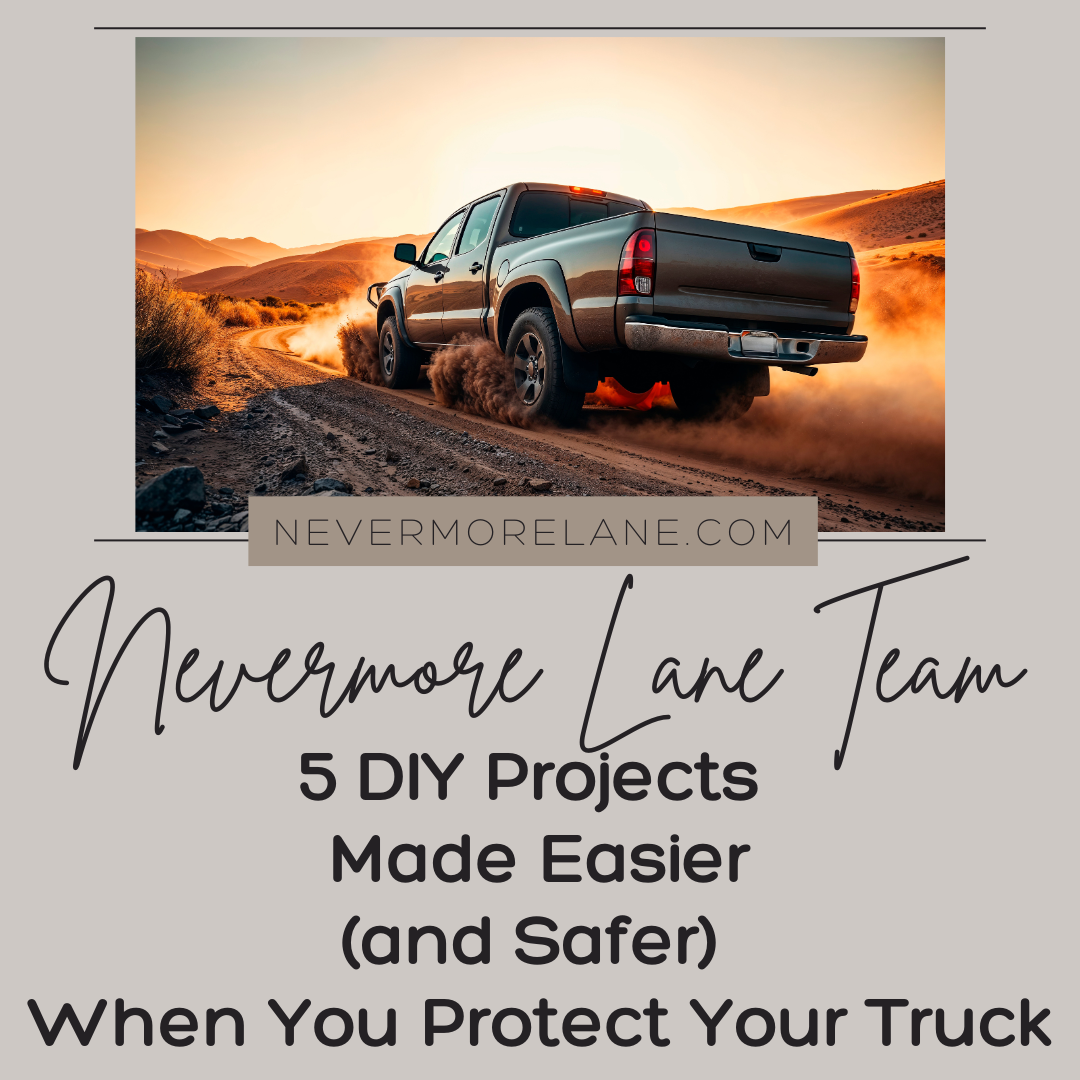 5 DIY Projects Made Easier (and Safer) When You Protect Your Truck