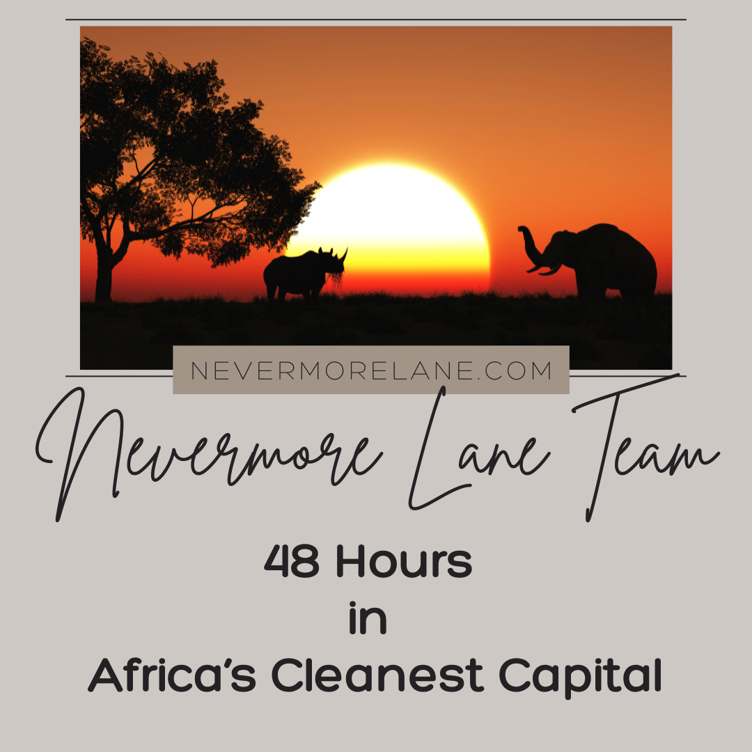 48 Hours in Africa’s Cleanest Capital