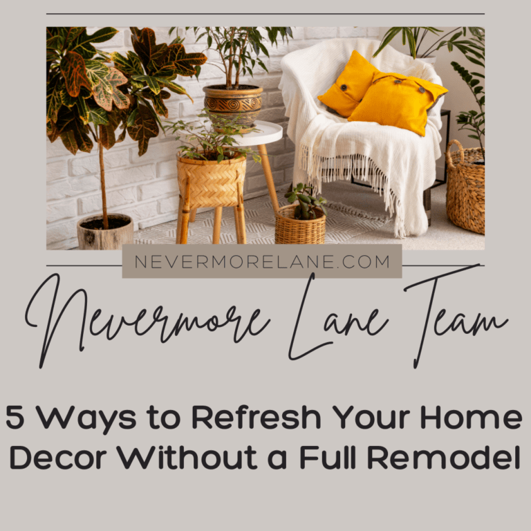 5 Ways to Refresh Your Home Decor Without a Full Remodel