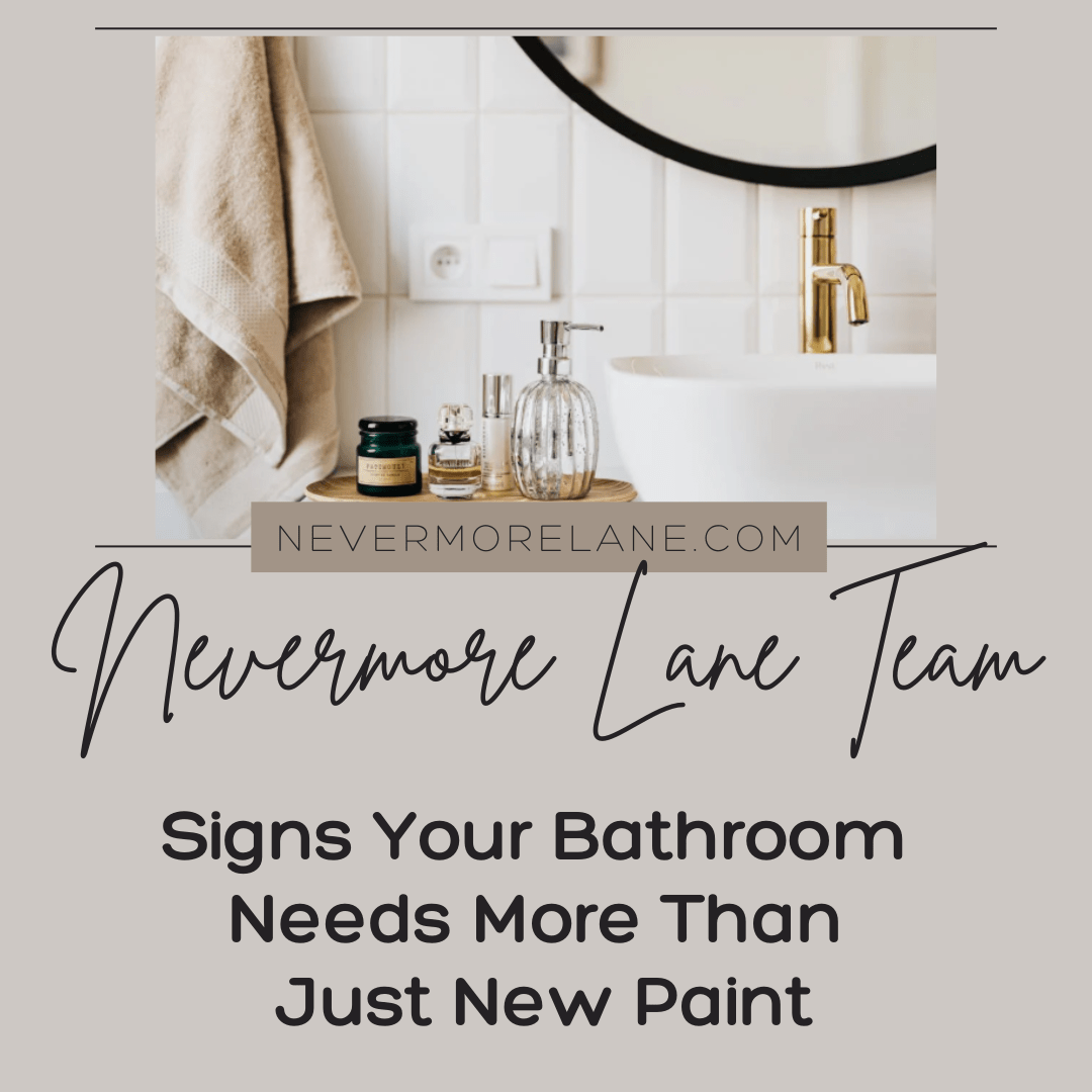 Signs Your Bathroom Needs More Than Just New Paint