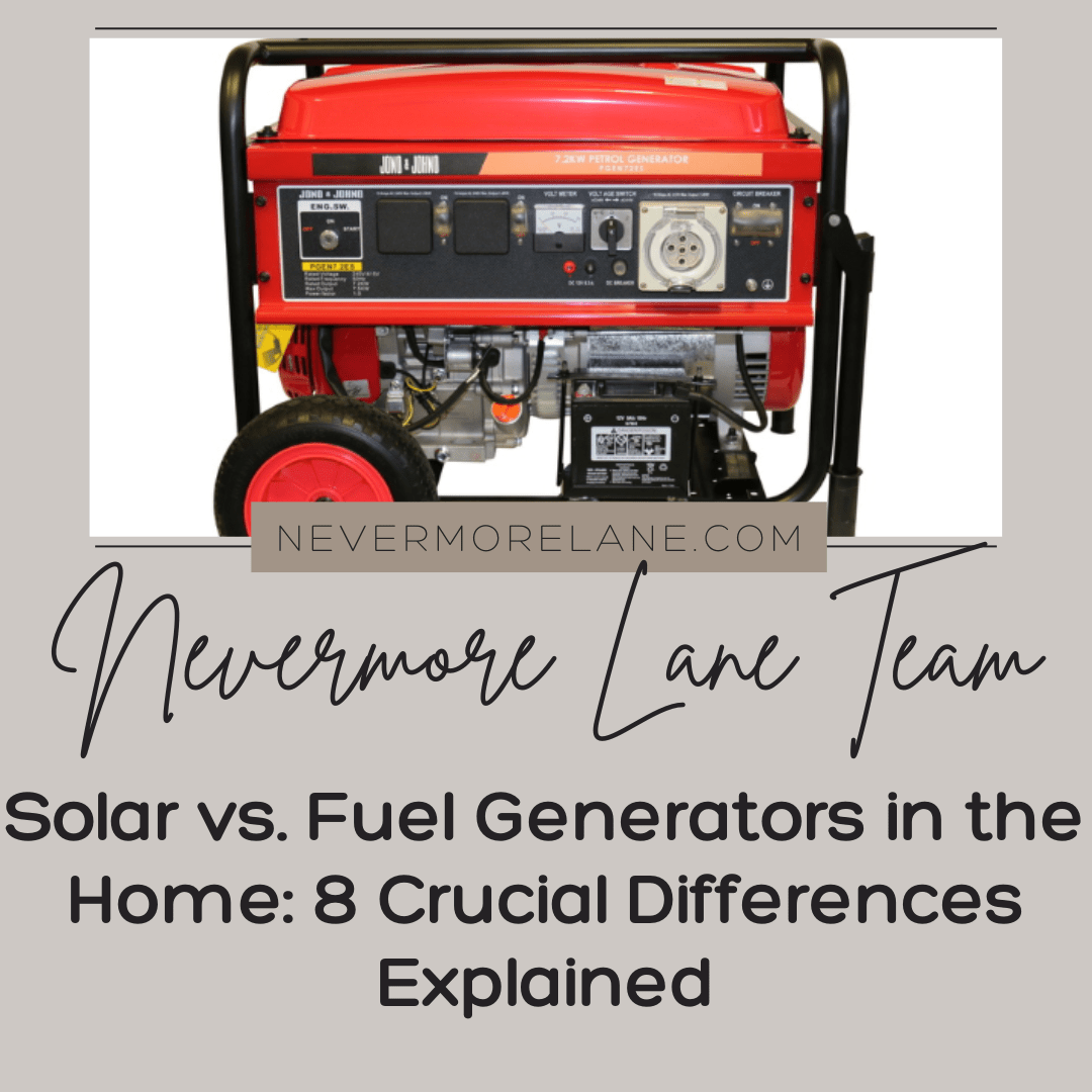 Solar vs. Fuel Generators in the Home: 8 Crucial Differences Explained