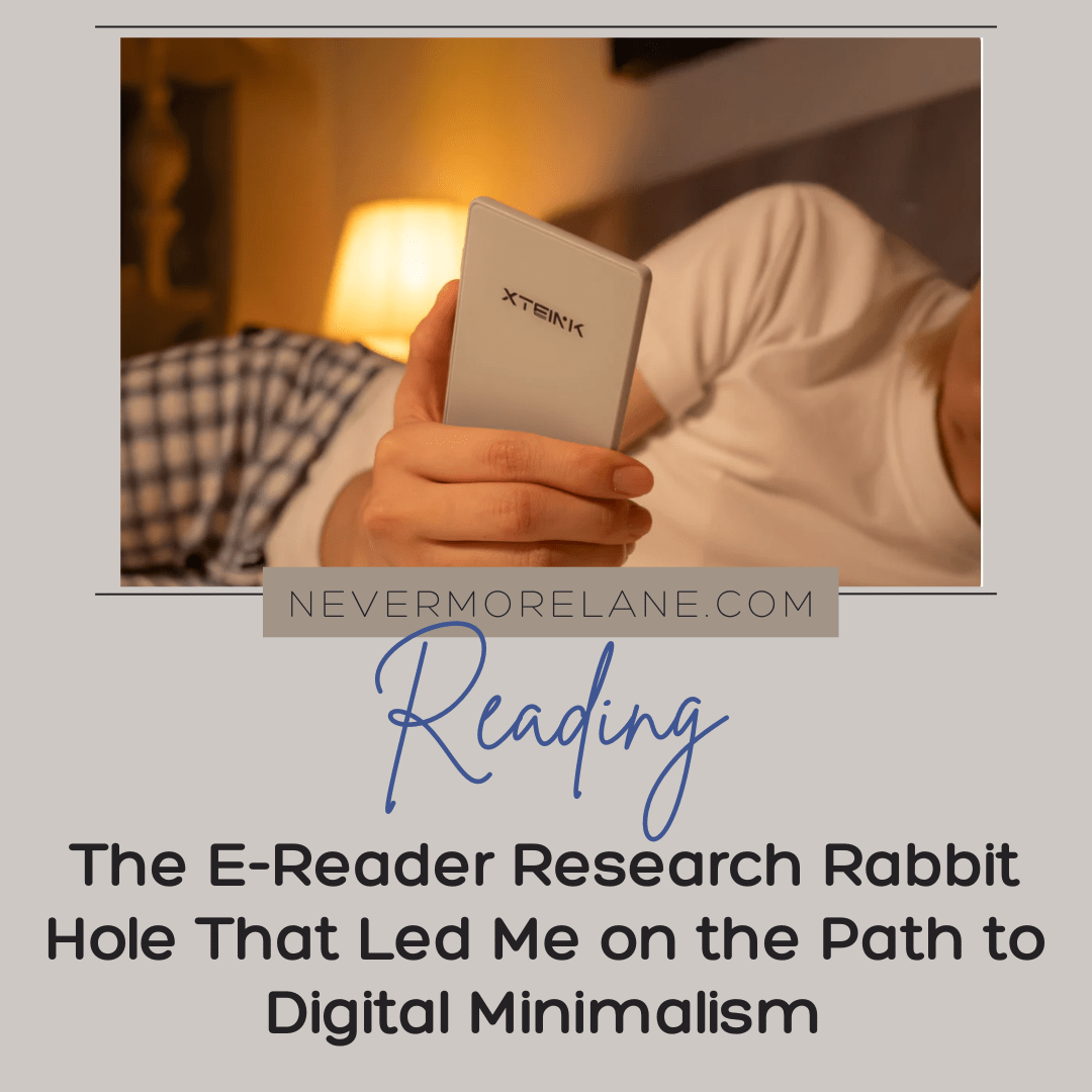 The E-Reader Research Rabbit Hole That Led Me on the Path to Digital Minimalism