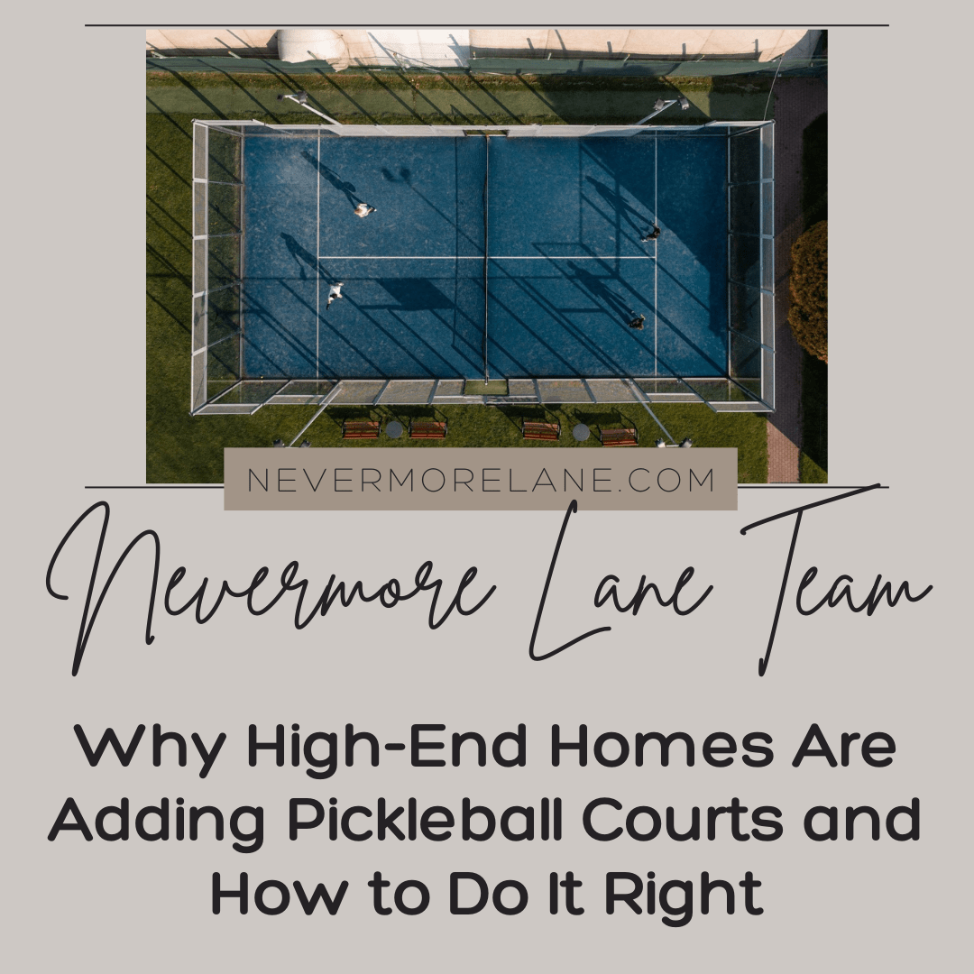 Why High-End Homes Are Adding Pickleball Courts and How to Do It Right
