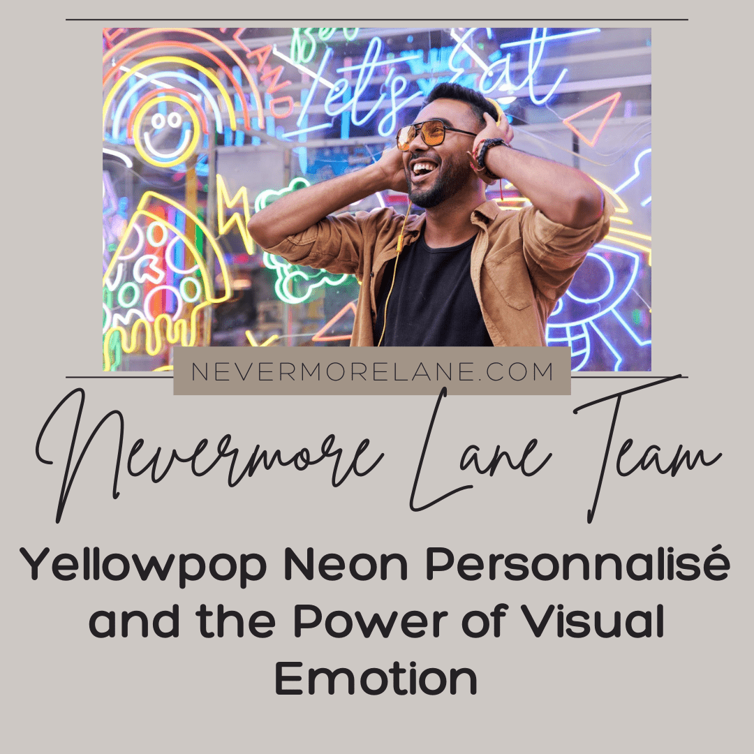 Yellowpop Neon Personnalisé and the Power of Visual Emotion