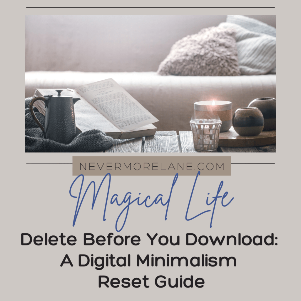 Delete Before You Download: A Digital Minimalism Reset Guide