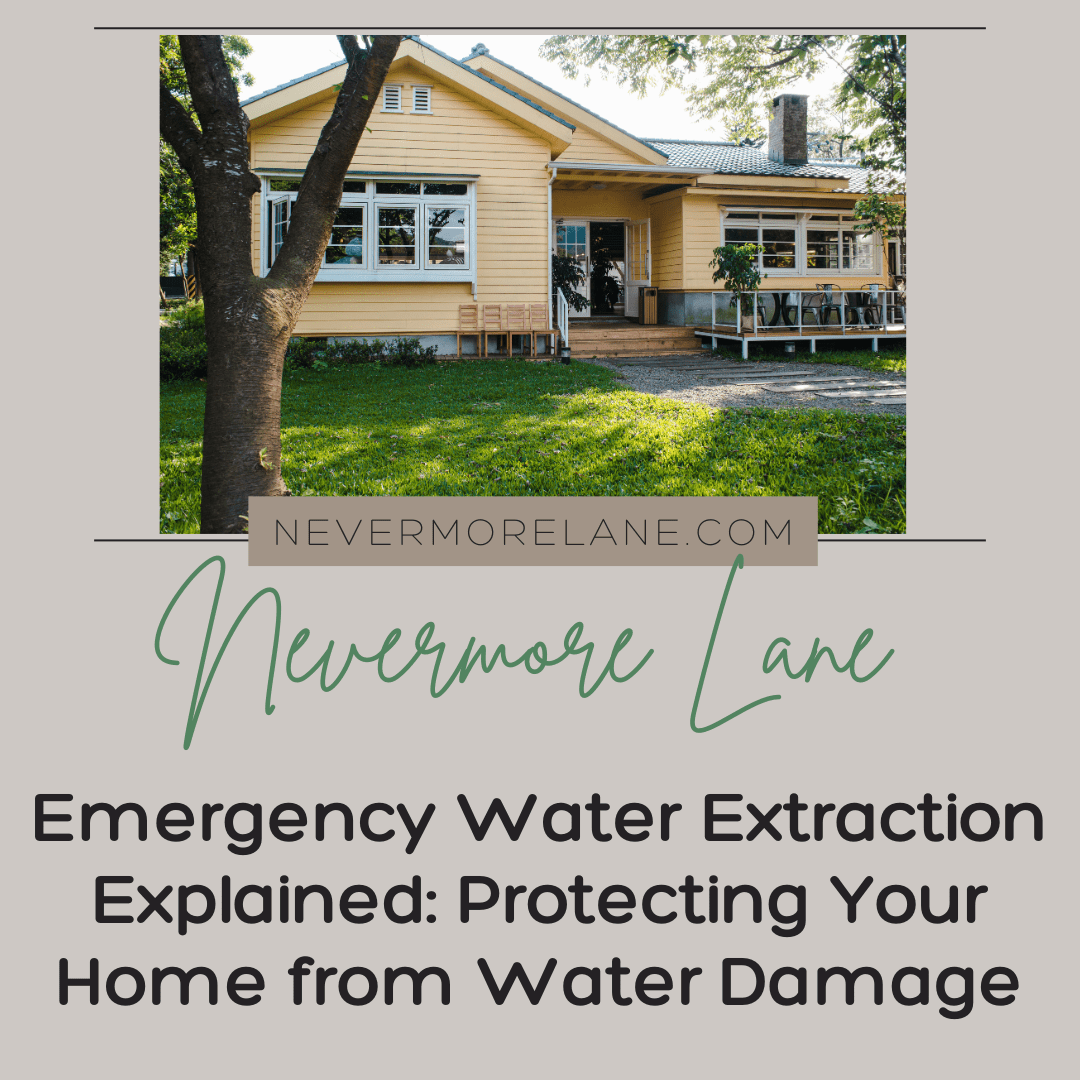 Emergency Water Extraction Explained: Protecting Your Home from Water Damage