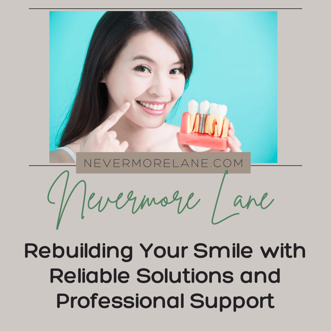 Rebuilding Your Smile with Reliable Solutions and Professional Support