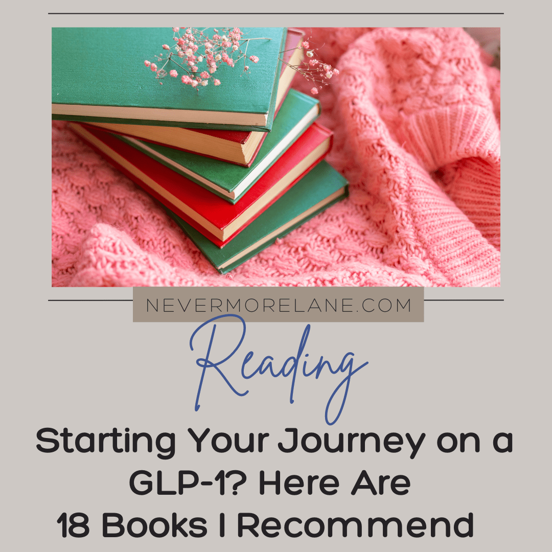 Starting Your Journey on a GLP-1? Here Are 18 Books I Recommend