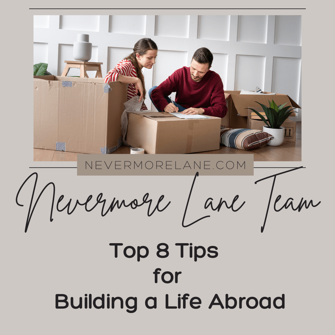Top 8 Tips for Building a Life Abroad