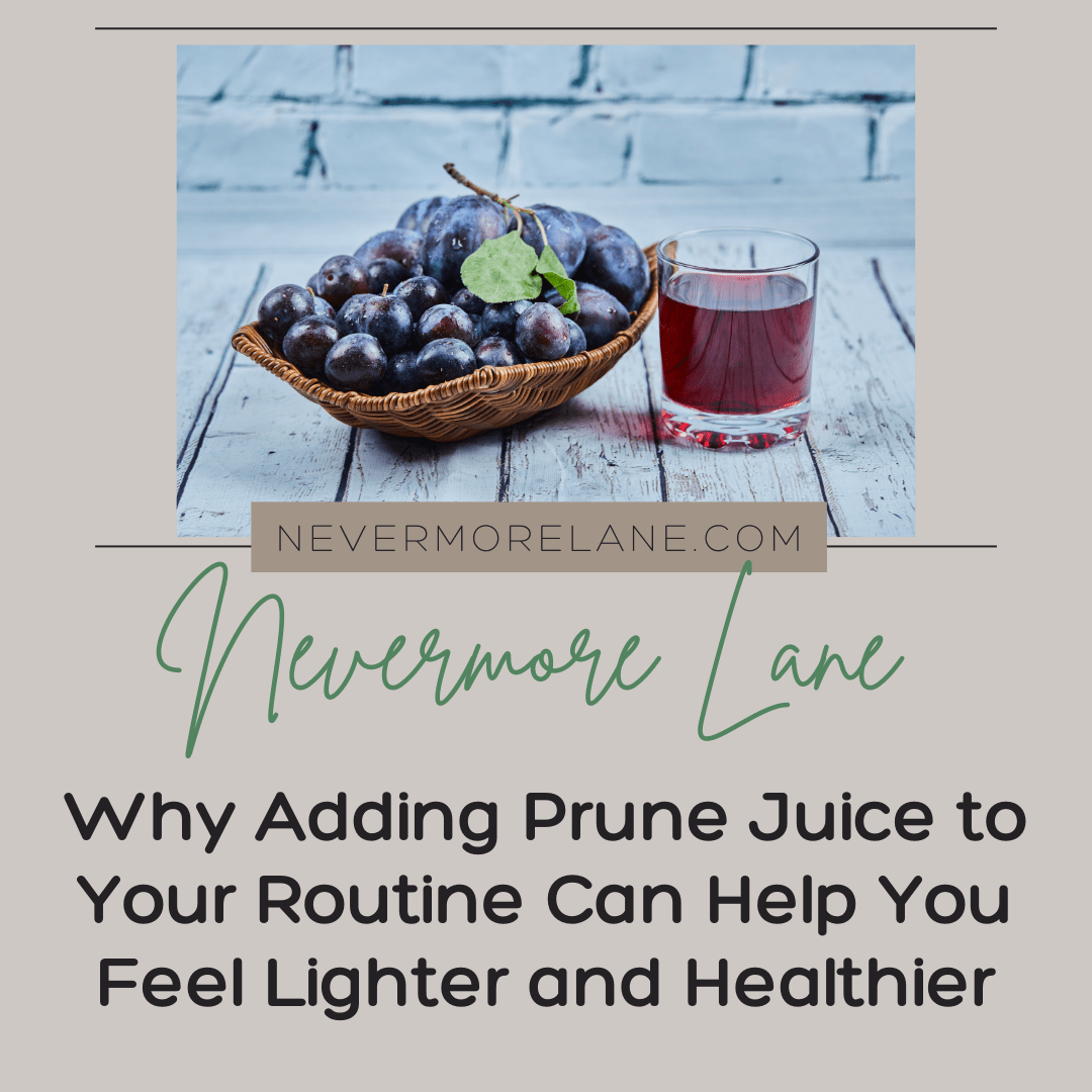 Why Adding Prune Juice to Your Routine Can Help You Feel Lighter and Healthier