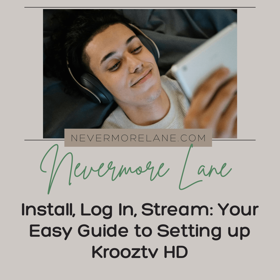 Install, Log In, Stream: Your Easy Guide to Setting up Krooztv HD